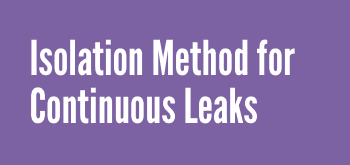 isolation method for continuous leaks